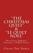 The Christmas Quilt  &  le Quilt Noel  - BILINGUE