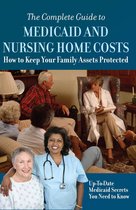 The Complete Guide to Medicaid and Nursing Home Costs