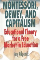 Montessori, Dewey, and Capitalism