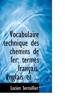 Vocabulaire Technique Des Chemins de Fer