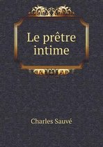 Le pretre intime. Elevations