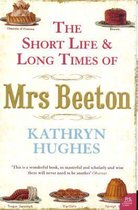 Short Life & Long Times of Mrs Beeton