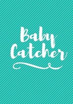 Baby Catcher