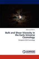 Bulk and Shear Viscosity in the Early Universe Cosmology