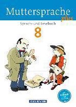 Muttersprache plus 8. Schuljahr. Schülerbuch. Allgemeine Ausgabe für Berlin, Brandenburg, Mecklenburg-Vorpommern, Sachsen-Anhalt, Thüringen