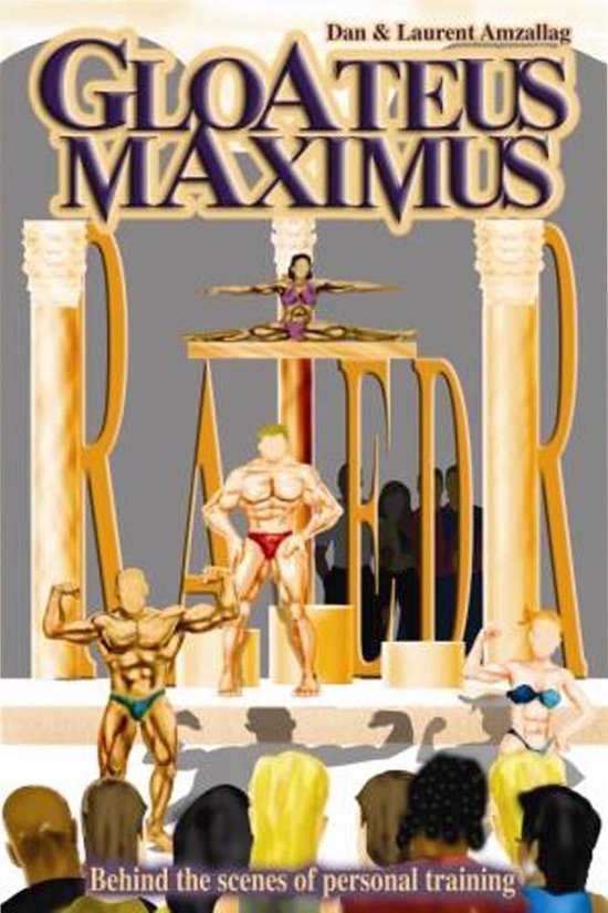 Gloateus Maximus: Inside Lives of Personal Trainers - cover