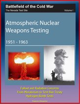 Battlefield of the Cold War: The Nevada Test Site, Volume I, Atmospheric Nuclear Weapons Testing 1951 -1963, Fallout and Radiation Concerns, From Moratorium to Test Ban Treaty, Hydrogen Bomb Tests