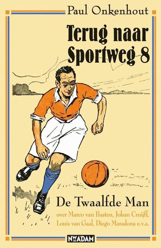 Cover van het boek 'Terug naar Sportweg 8' van Paul Onkenhout