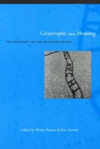 Catastrophe And Meaning - The Holocaust And The Twentieth Century