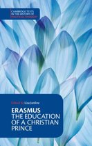 Erasmus: The Education Of A Christian Prince With The Panegy