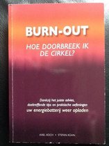 Burn-out - hoe doorbreek ik de cirkel?