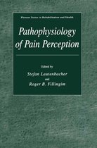 Springer Series in Rehabilitation and Health - Pathophysiology of Pain Perception