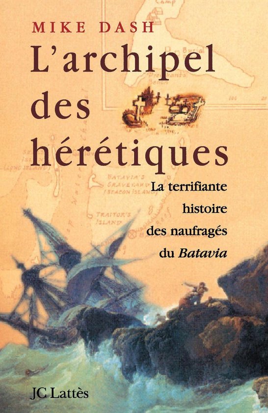 Boek 'L'archipel des hérétiques' met een schipbreuk op de voorgrond en een kaart van Batavia's Kerkhof.