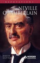 Reputations- Neville Chamberlain