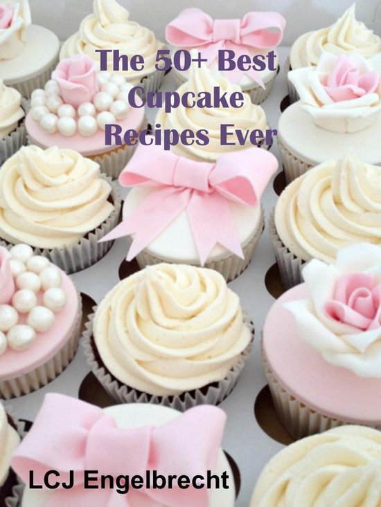 The 50+ Best Cupcake Recipes Ever - cover