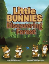 Little Bunnies Discovering the Forest