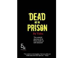 Dead or in Prison