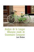 Analyse de La Langue Albanaise Tude de Grammaire Compar E