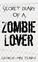 Secret Diary of a Zombie Lover