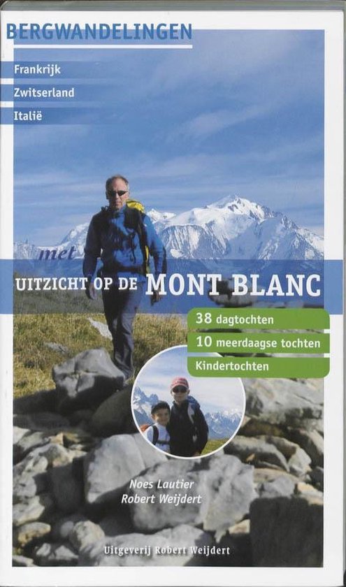 Cover van het boek 'Uitzicht op de Mont Blanc' van Noes Lautier en Robert Weijdert