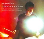 Subterranean - New.. - Howe Dylan