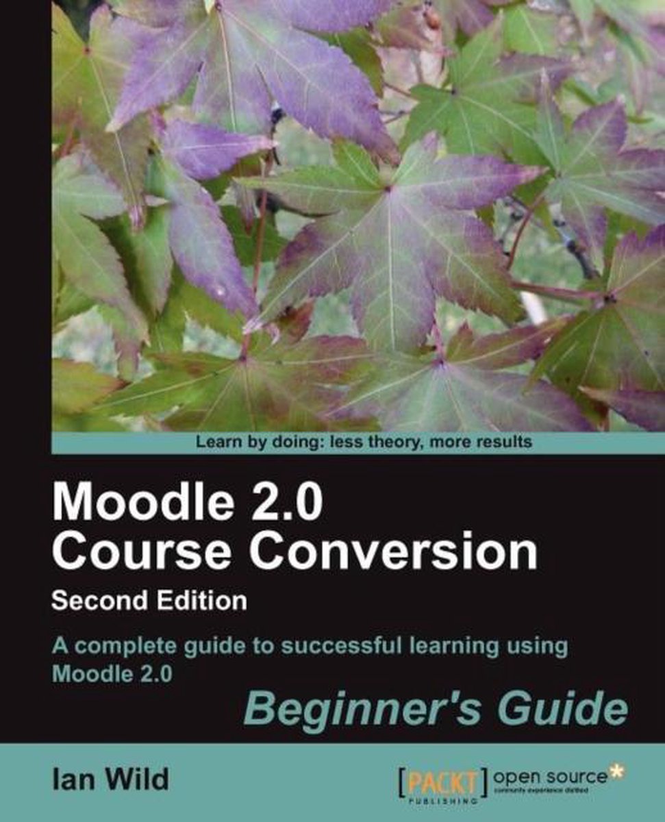 Moodle 2.0 Course Conversion Beginner's Guide, Ian Wild 9781849514828 Boeken