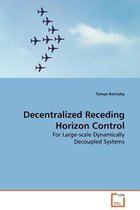 Decentralized Receding Horizon Control