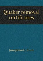 Quaker Removal Certificates