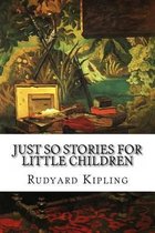 Just So Stories for Little Children