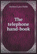 The telephone hand-book