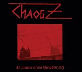 Chaos Z - 45 Jahre Ohne Bewahrung (CD)