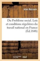 Sciences Sociales- Du Problème Social. Lois Et Conditions Régulières Du Travail National En France
