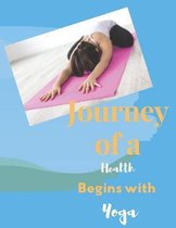 Journey of A Health Begins With Yoga