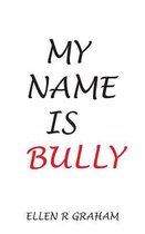 My Name Is Bully