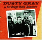 Dusty Gray & His Rough Ridin' Ramblers - We Made It (CD)