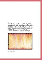 The Prologue to the Canterbury Tales, the Knightes Tale, the Nonnes Prestes Tale. Edited in Critical