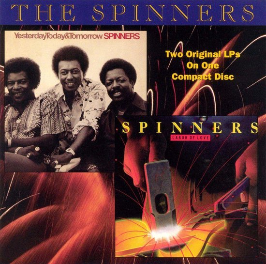 Yesterday, Today, Tomorrow/Labor Of Love, The Spinners CD (album