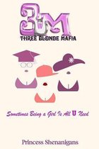 Three Blonde Mafia