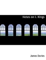 Notes on I. Kings