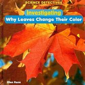 Investigating Why Leaves Change Their Color