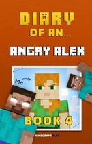 Diary of an Angry Alex