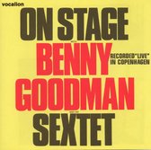 On Stage With Benny Goodman &Amp; His Sextet