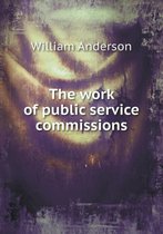 The work of public service commissions