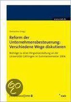 Reform der Unternehmensbesteuerung: Verschiedene Wege diskutieren