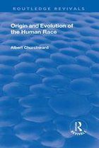 Routledge Revivals - Revival: Origin and Evolution of the Human Race (1921)