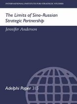 Adelphi series-The Limits of Sino-Russian Strategic Partnership