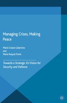 Rethinking Peace and Conflict Studies - Managing Crises, Making Peace