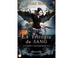 La Trilogie du Sang - Tome 1 : En plein jour