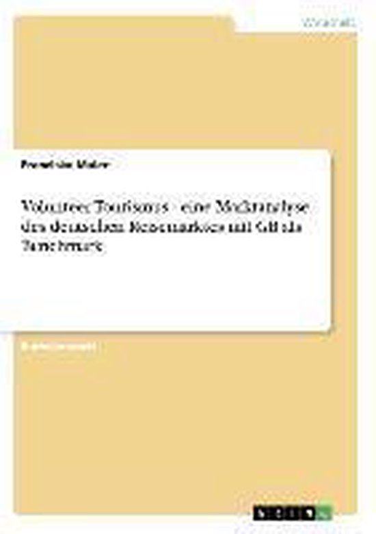 Volunteer Tourismus - eine Marktanalyse des deutschen Reisem ... - cover