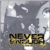 Never Enough - Dead Set On Destruction (CD)